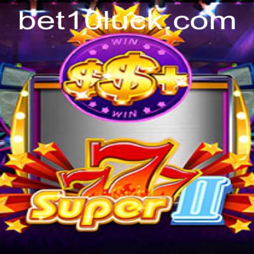 Exploring the Exciting World of Super777II: Your Guide to Gameplay and Strategies with bet10 PH Login